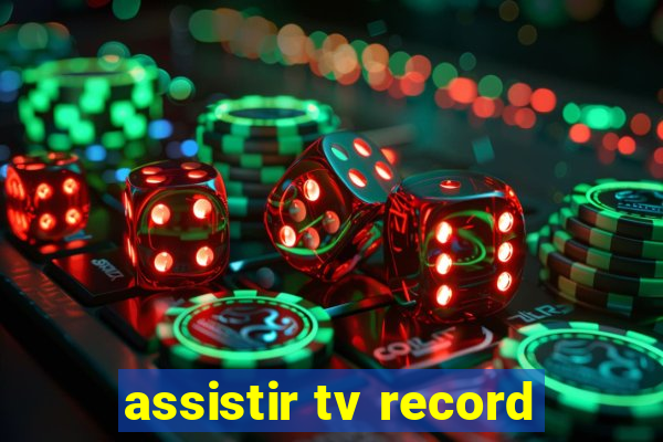 assistir tv record